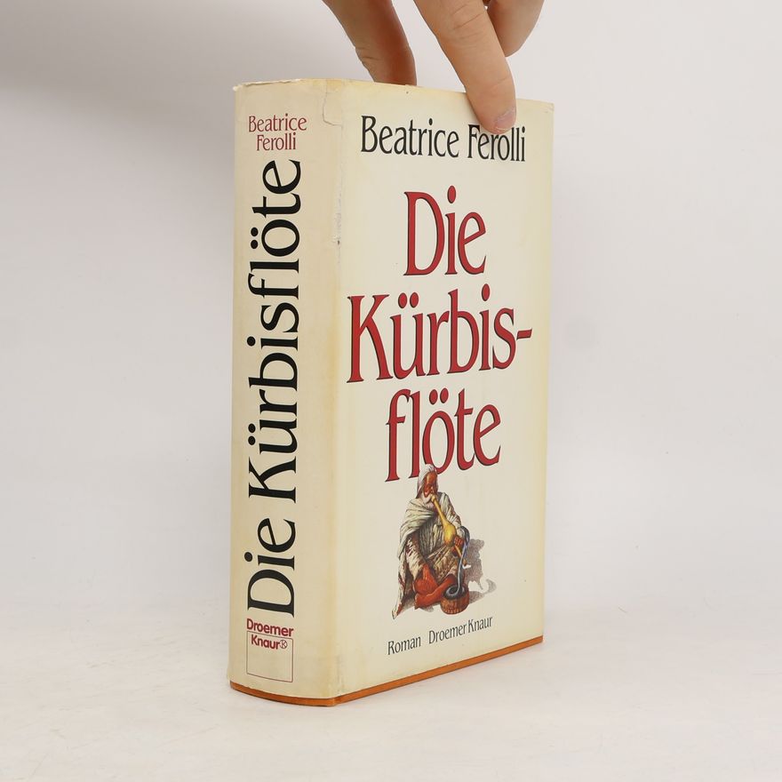Beatrice Ferolli Die Kürbisflöte