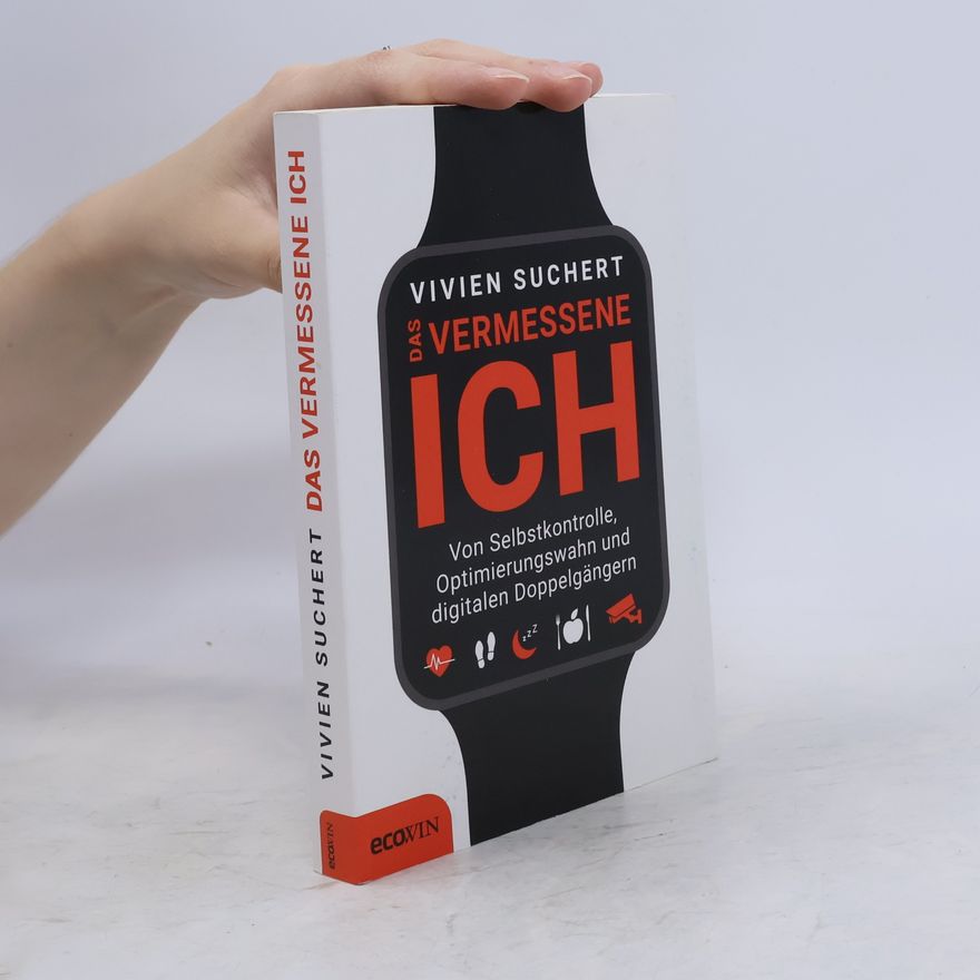 Vivien Suchert Das vermessene Ich
