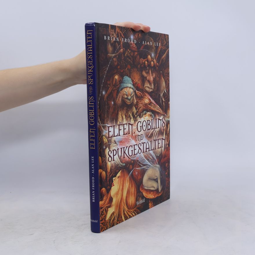 Brian Froud Elfen, Gobelins und Spukgestalten