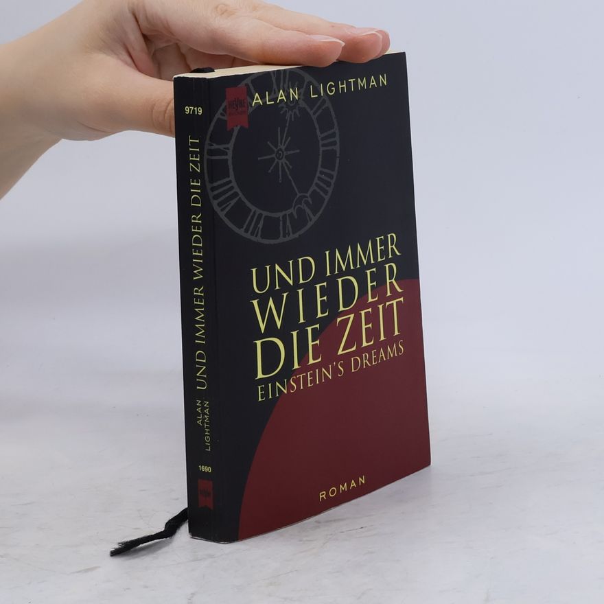 Alan Lightman Und immer wieder die Zeit