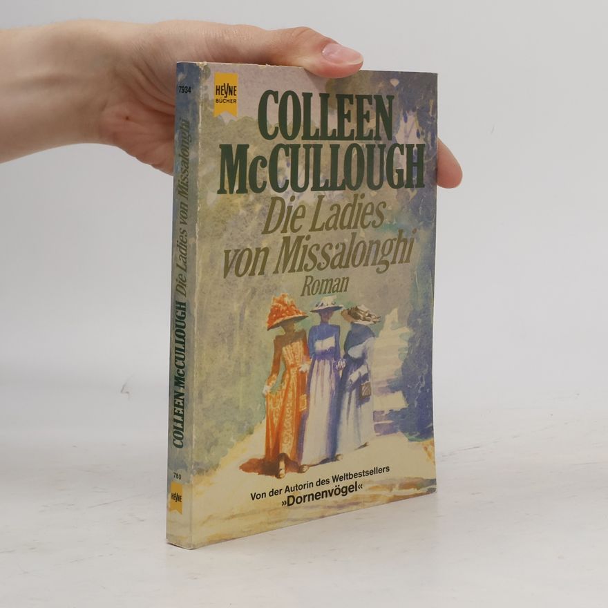 Colleen McCullough Die Ladies von Missalonghi