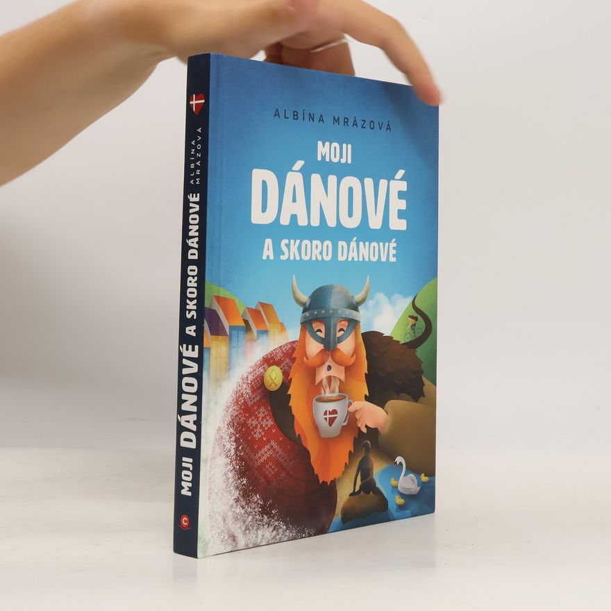 Albína Mrázová Moji Dánové a skoro Dánové