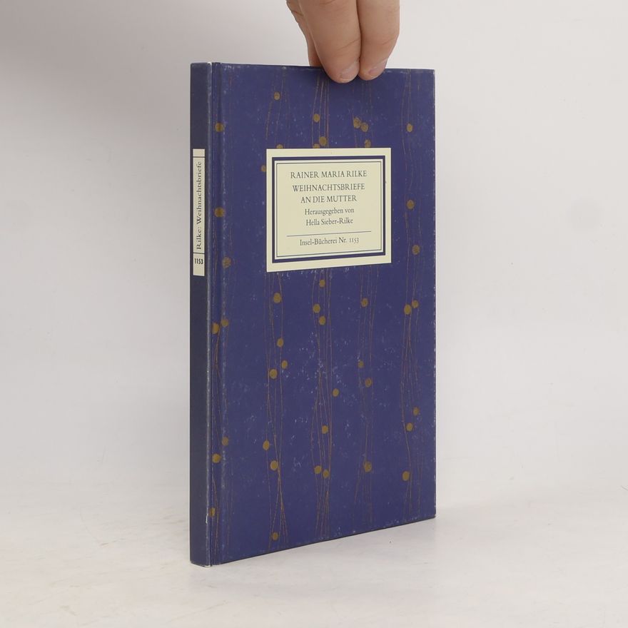 Rainer Maria Rilke Weihnachtsbriefe an die Mutter