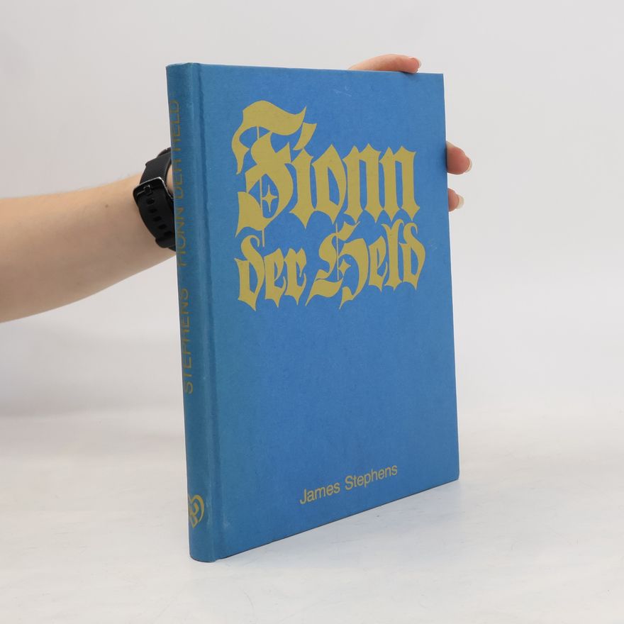 James Stephens Fionn der Held. Irische Sagen