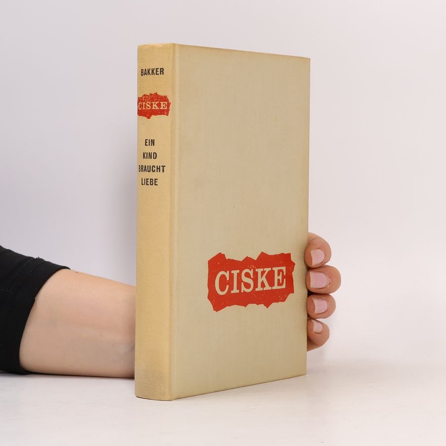 Piet Bakker Ciske - ein Kind braucht Liebe