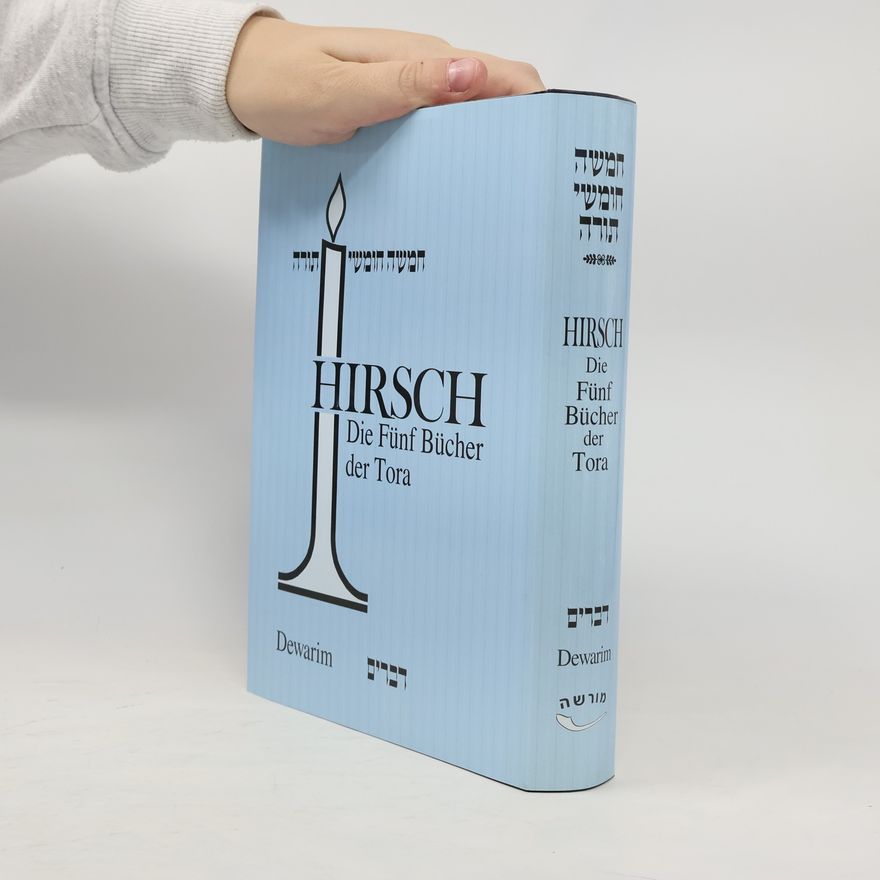 Samson Raphael Hirsch Die Fünf Bücher der Tora V