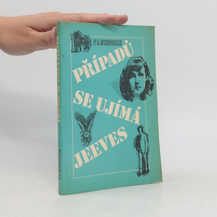 Pelham Wodehouse Případů se ujímá Jeeves