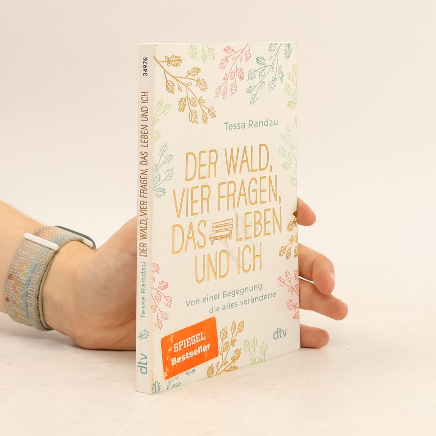 Tessa Randau Der Wald, vier Fragen, das Leben und ich