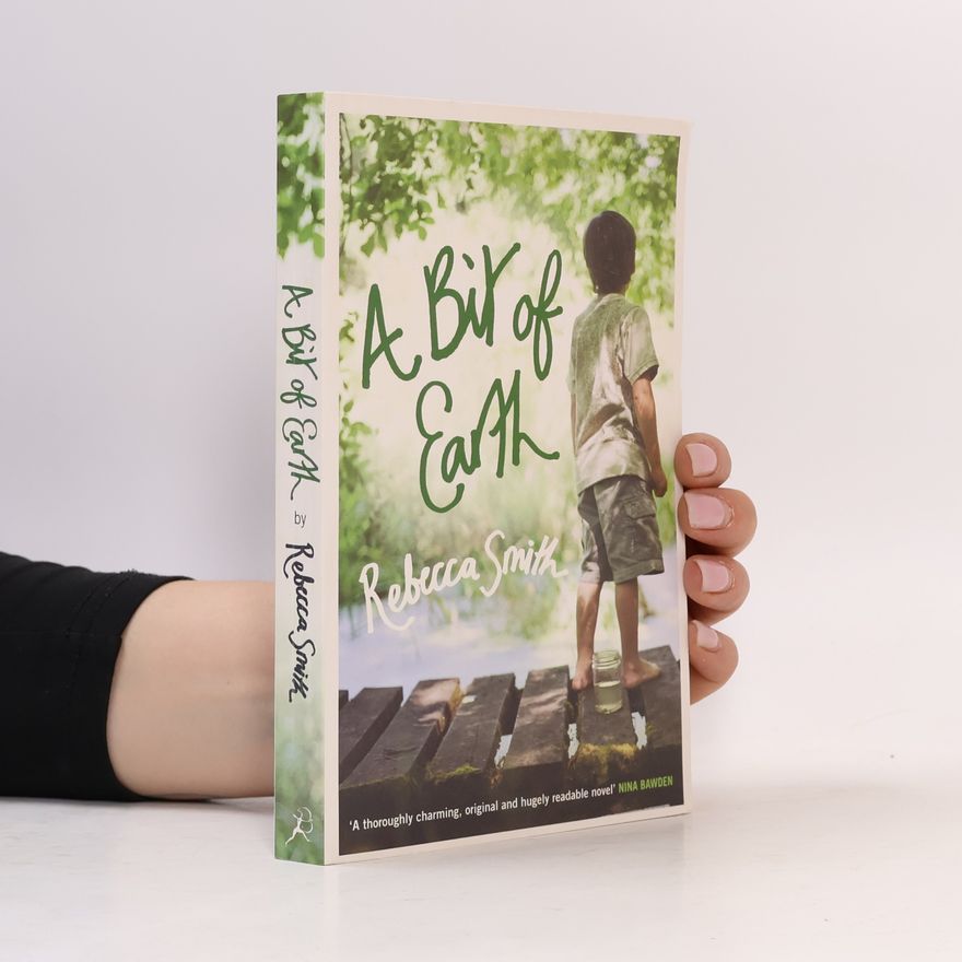 Rebecca Smith A Bit of Earth (Print on Demand (Paperback))