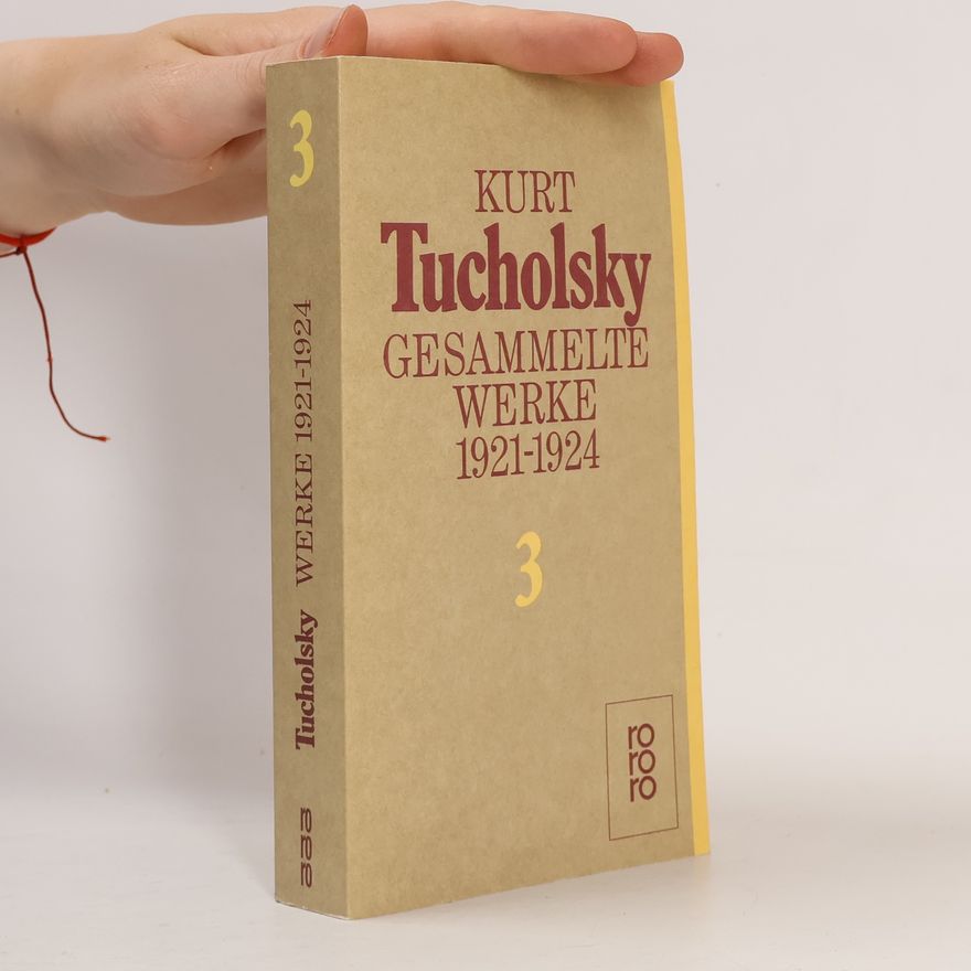 Kurt Tucholsky Gesamelte Werke 3. 1921-1924