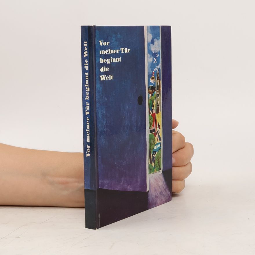 Various authors Vor meiner Tür beginnt die Welt