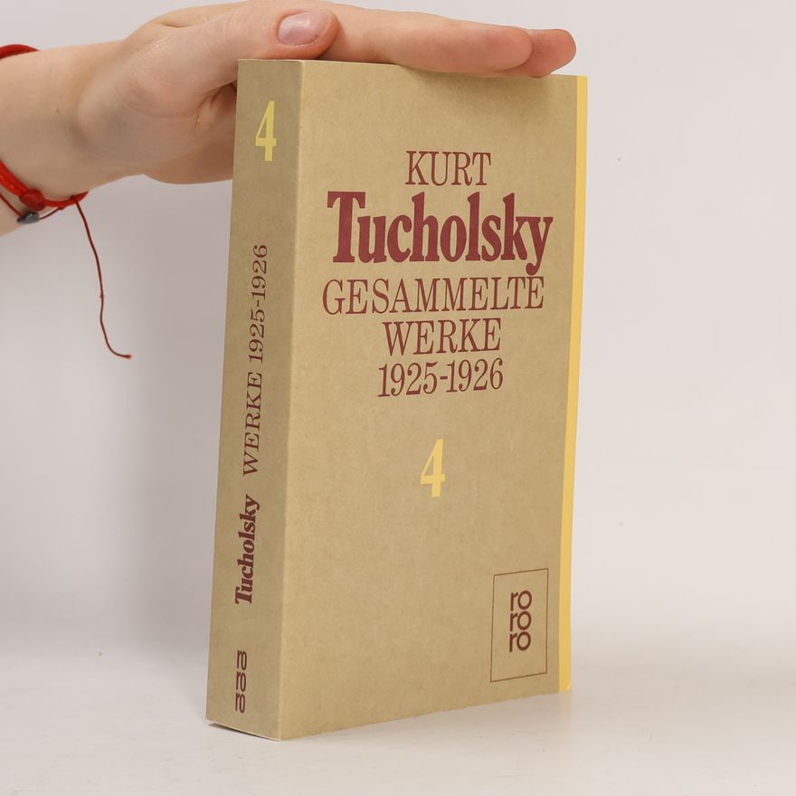 Kurt Tucholsky Gesammelte Werke 1925-1926. Band 4