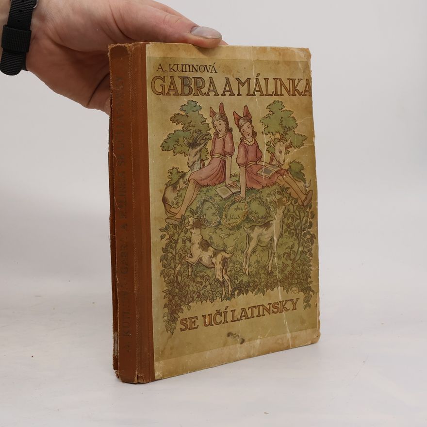 Amálie Kutinová Gabra a málinka se učí latinsky