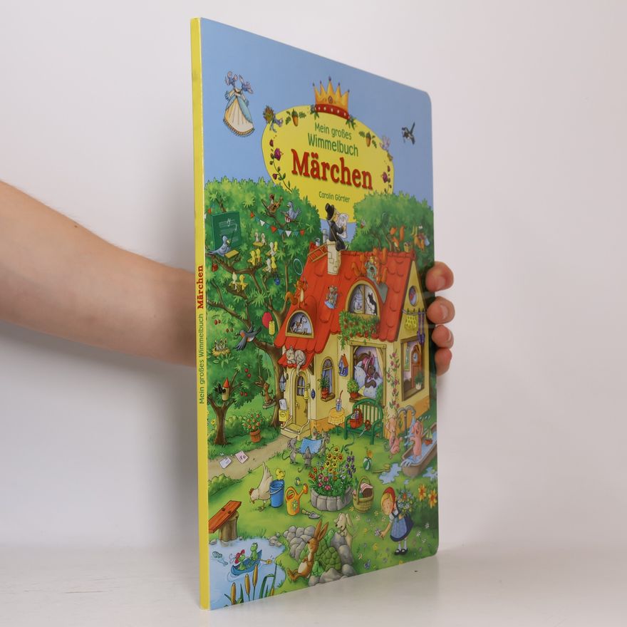 Carolin Görtler Mein großes Wimmelbuch Märchen