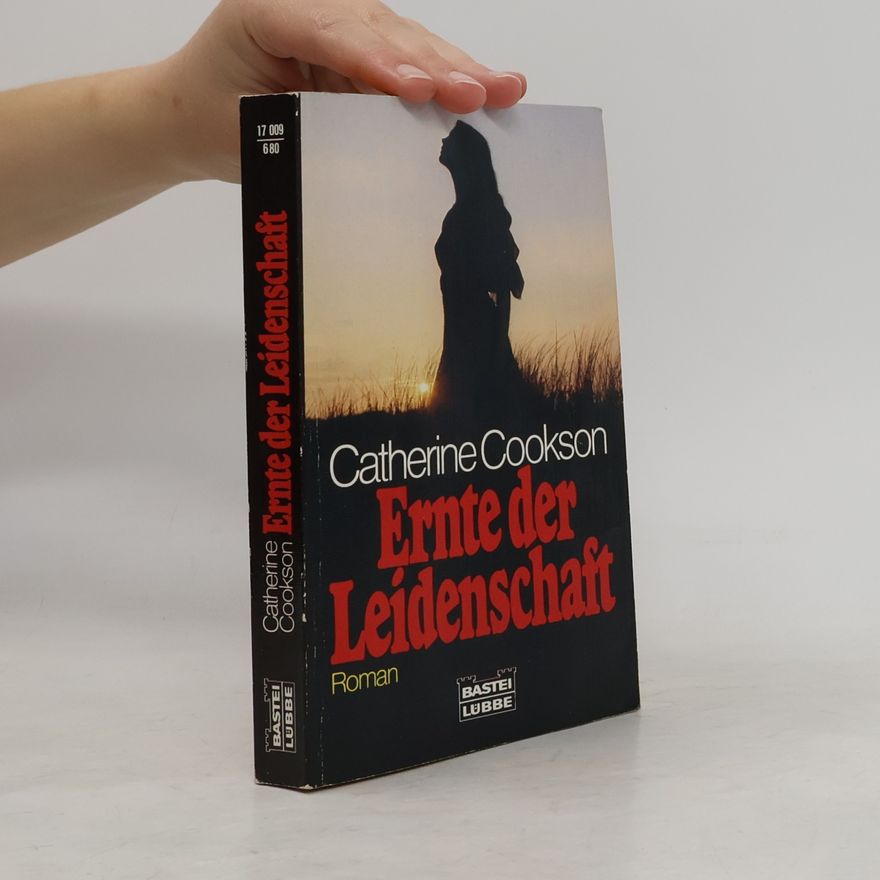 Catherine Cookson Ernte der Leidenschaft