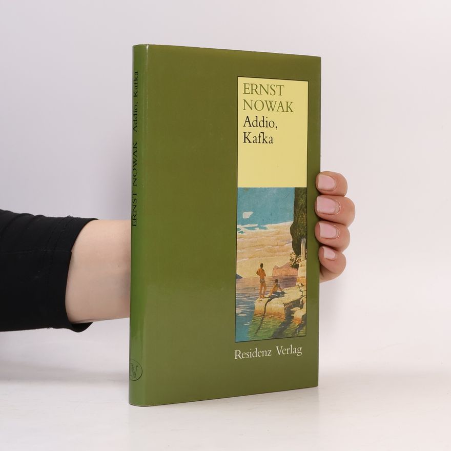 Ernst Nowak Addio, Kafka