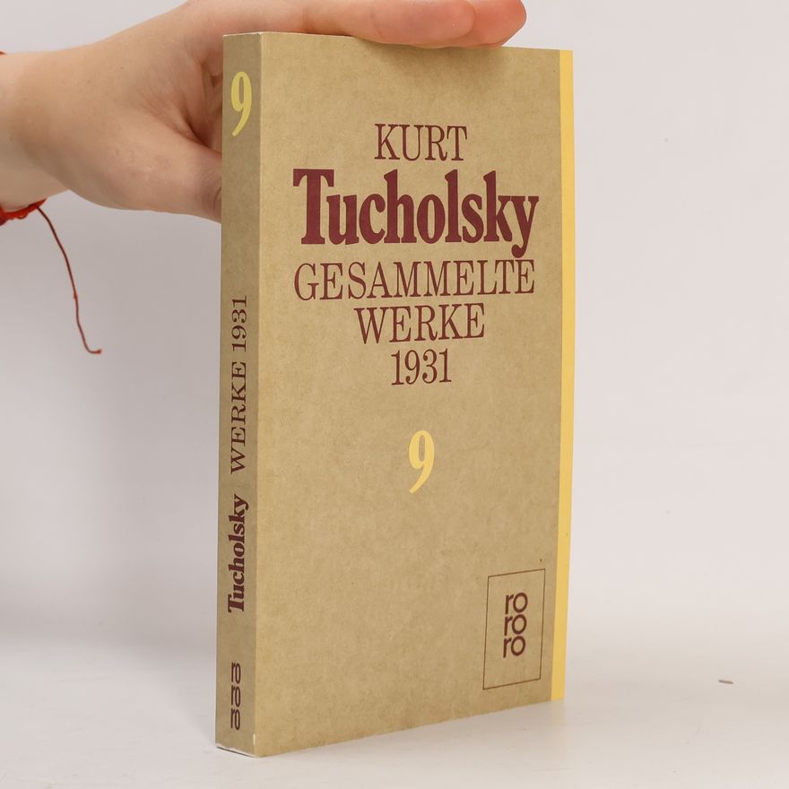 Kurt Tucholsky Gesammelte Werke 1931. Band 9