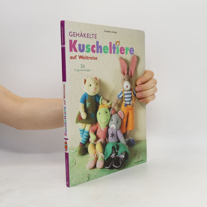 Cendrine Armani Gehäkelte Kuscheltiere auf Weltreise