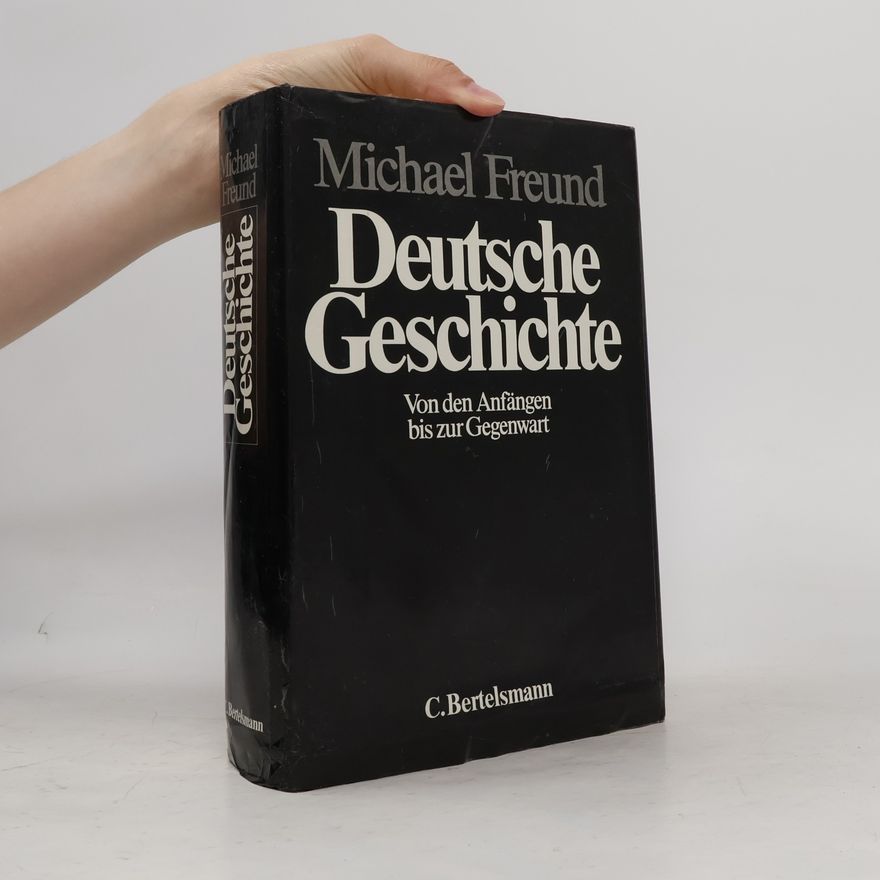 Michael Freund Deutsche Geschichte