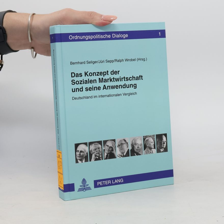 Ralph Michael Wrobel Ordnungspolitische Dialoge - 1: Das Konzept der sozialen Marktwirtschaft und seine Anwendung