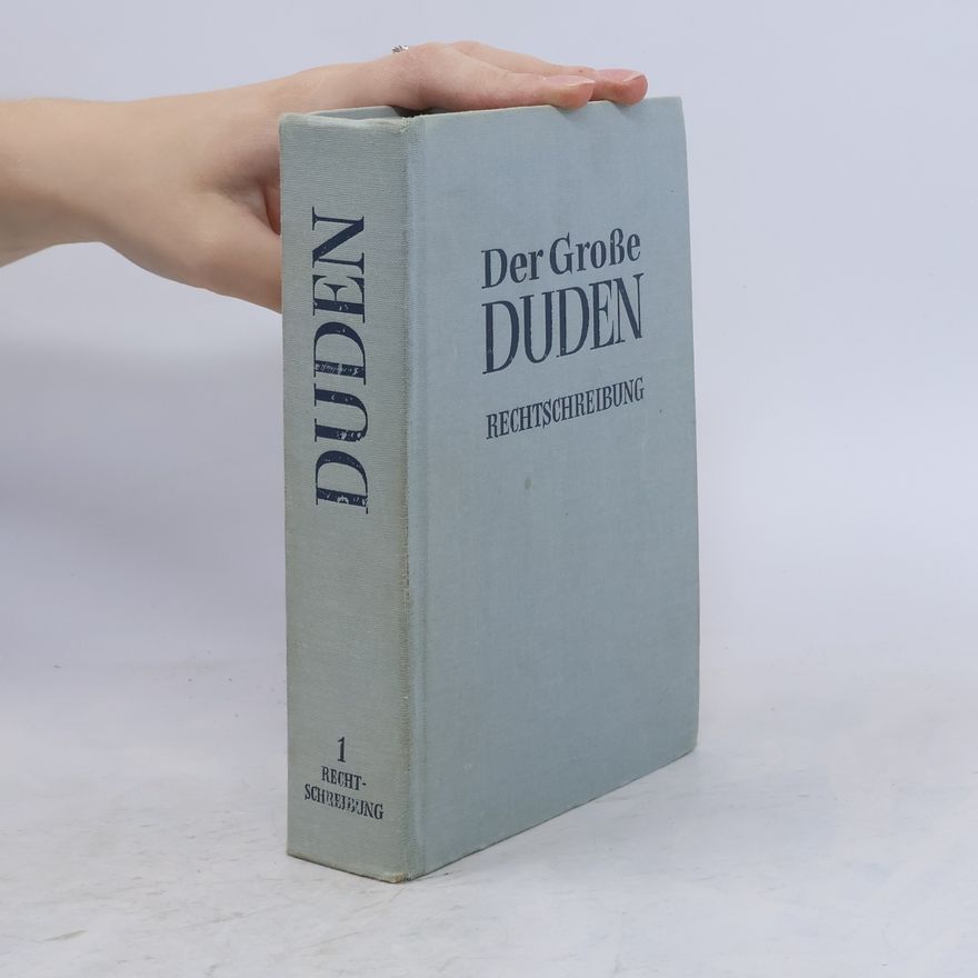Autorenkollektiv Der grosse Duden. Rechtschreibung