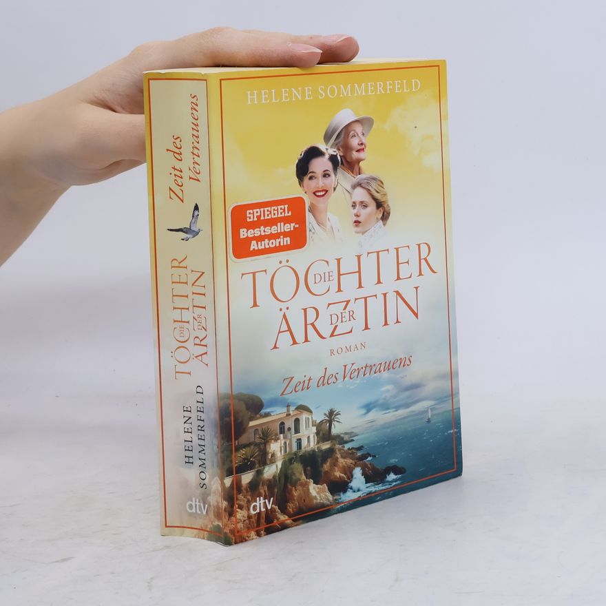 Helene Sommerfeld Zeit des Vertrauens / Die Töchter der Ärztin Bd.3