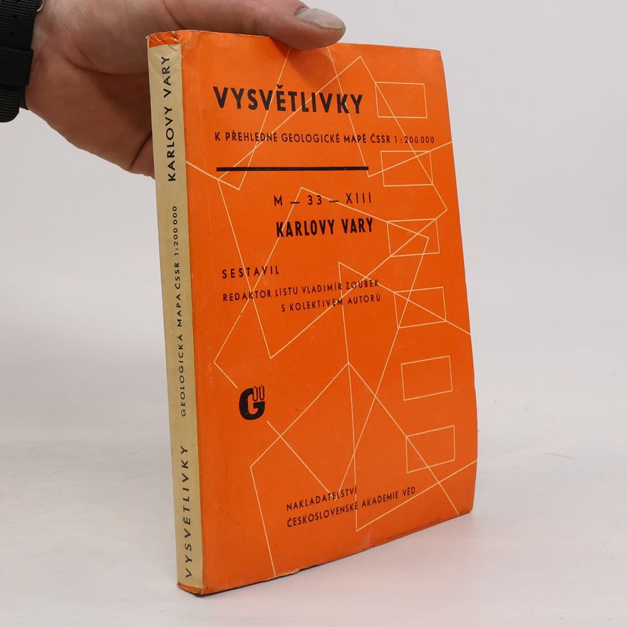Kolektiv autorů Vysvětlivky k přehledné geologické mapě ČSSR 1:200 000 M-33-XIII Karlovy Vary