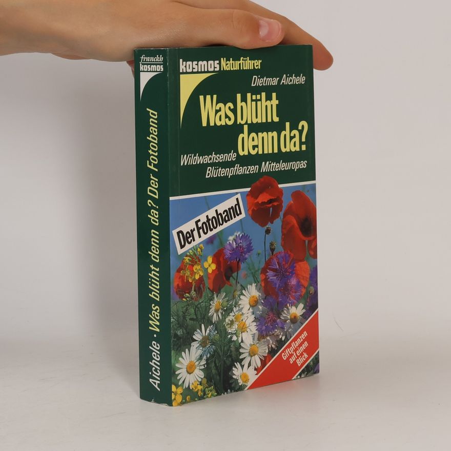 Dietmar Ernst Aichele Was blüht denn da?