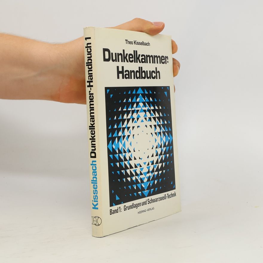 Theo Kisselbach Dunkelkammerhandbuch