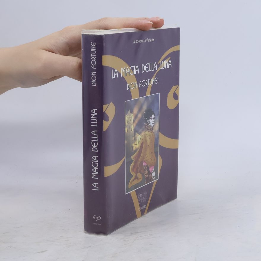 Dion Fortune Le Civette di Venexia: La magia della luna