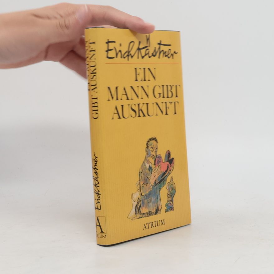 Erich Kästner Ein Mann gibt Auskunft