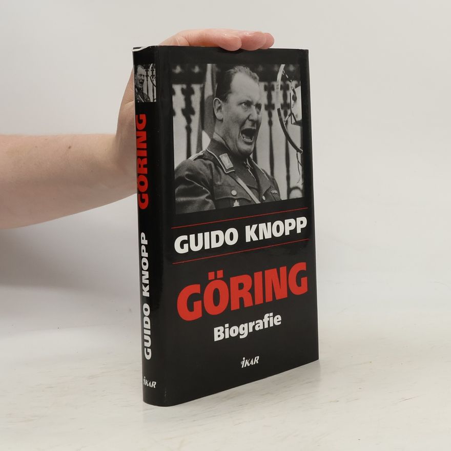Guido Knopp Göring: Biografie