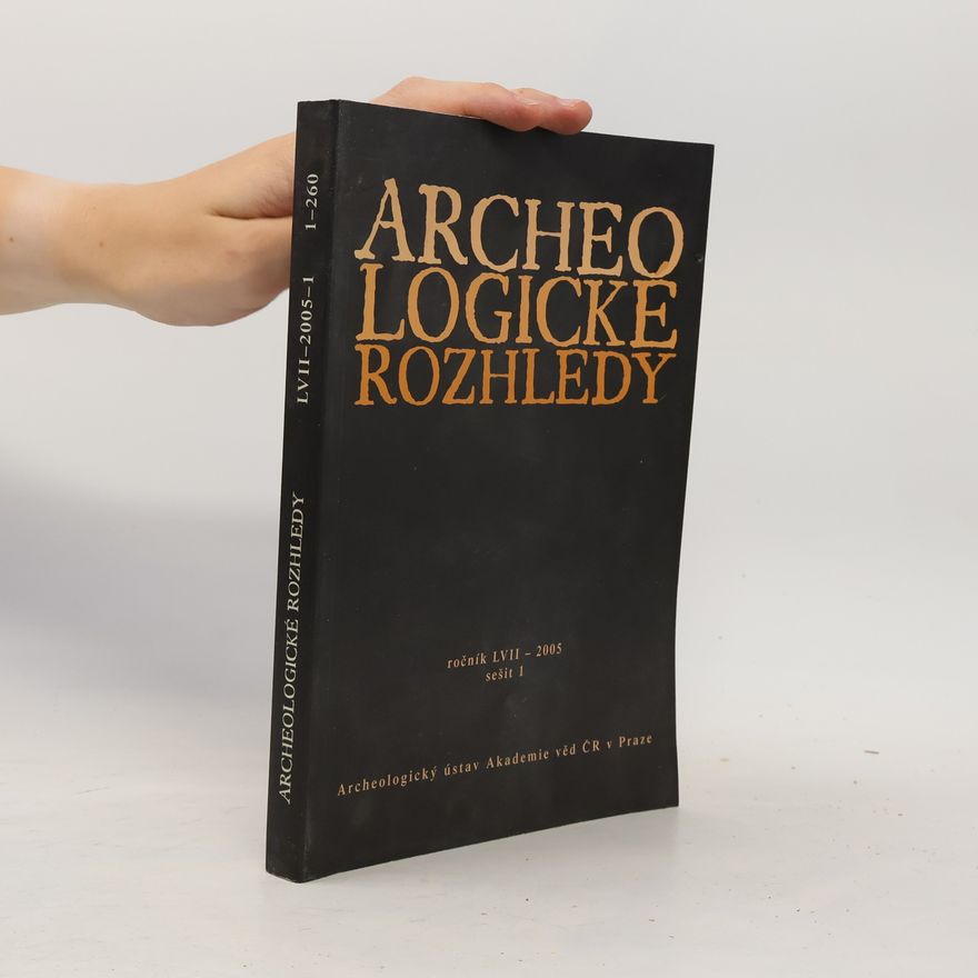 Kolektiv autorů Archeologické rozhledy LVII