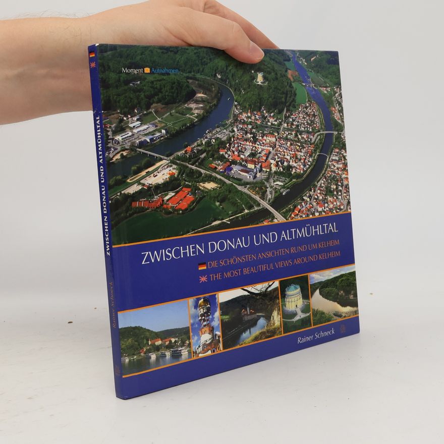 Rainer Schneck Zwischen Donau und Altmühltal
