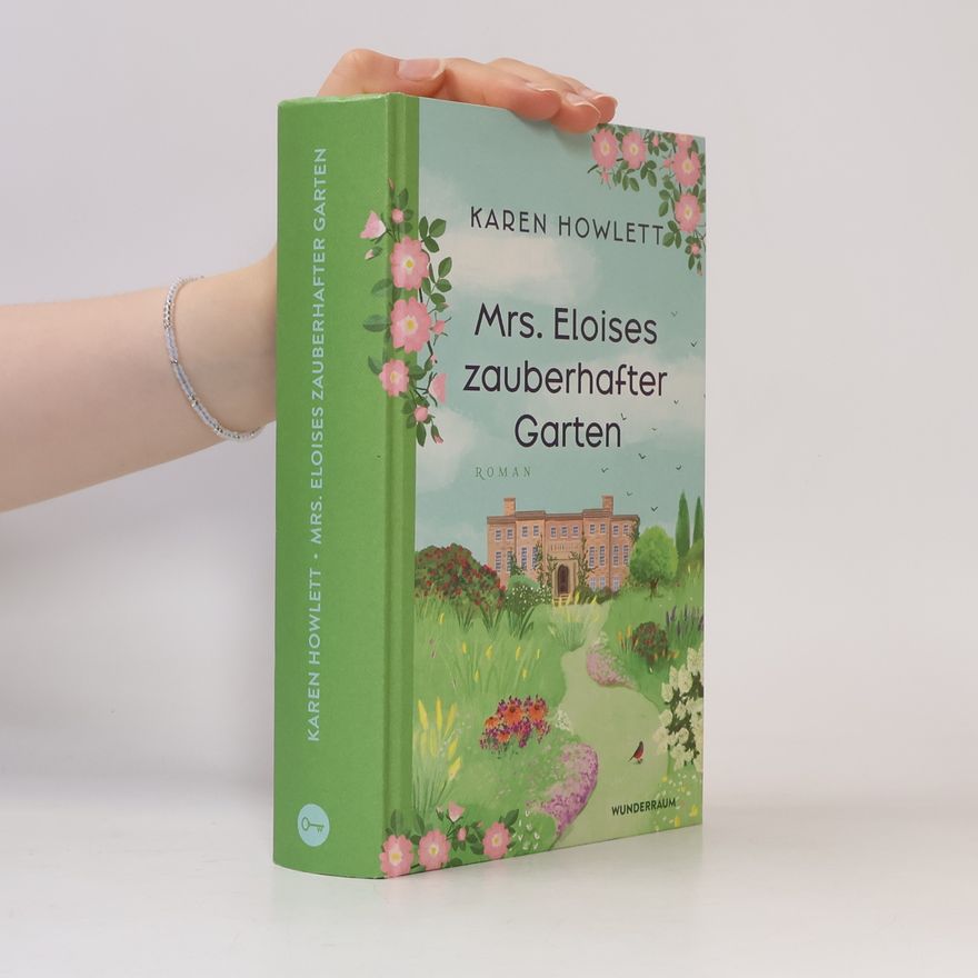 Karen Howlett Mrs. Eloises zauberhafter Garten