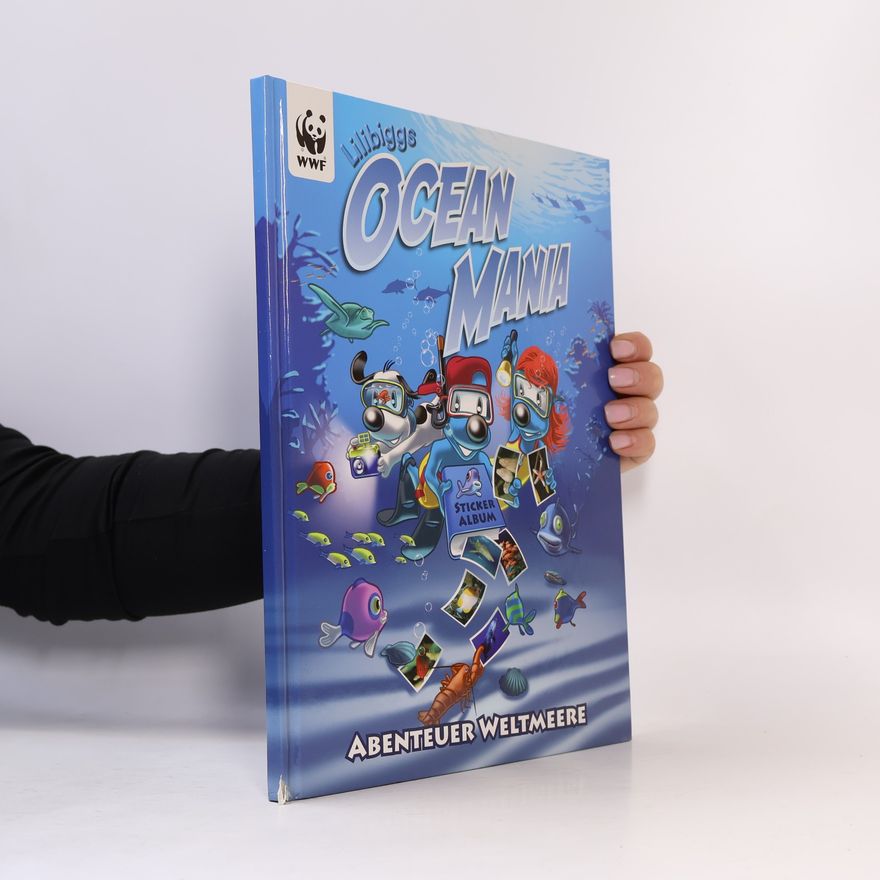 Autorenkollektiv Lilibiggs Ocean Mania – Abenteuer Weltmeere