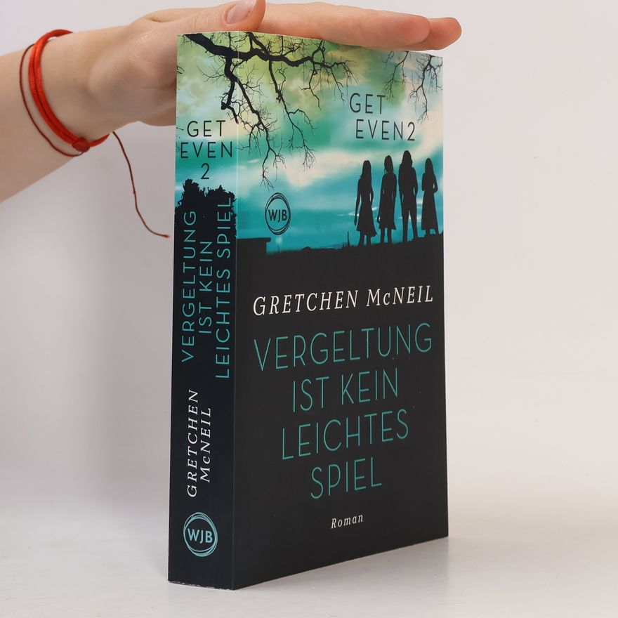 Gretchen McNeil Get Even 2: Vergeltung ist kein leichtes Spiel