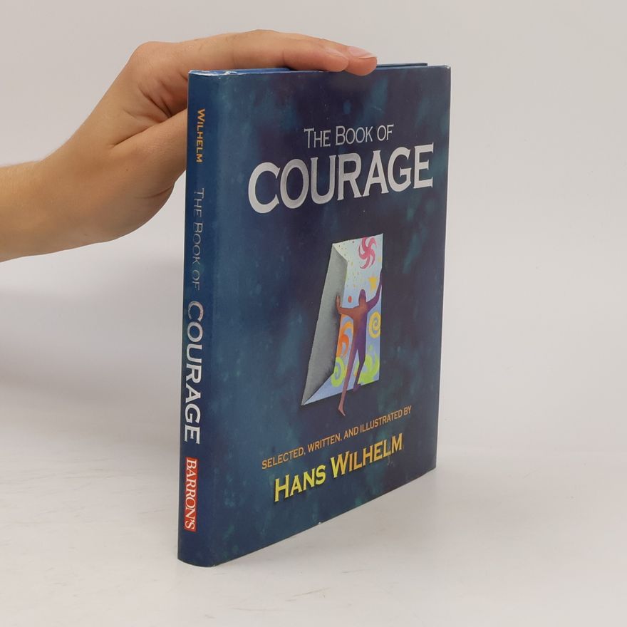Hans Wilhelm The Book of Courage