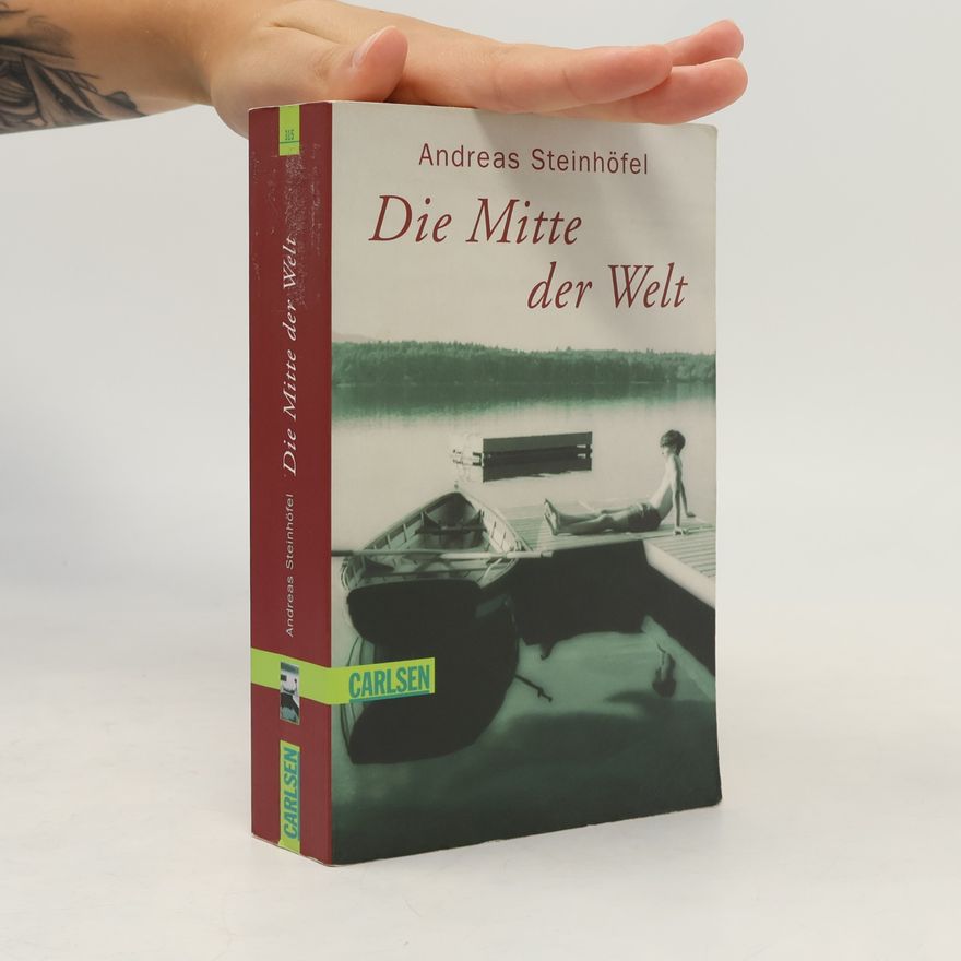Andreas Steinhöfel Die Mitte der Welt