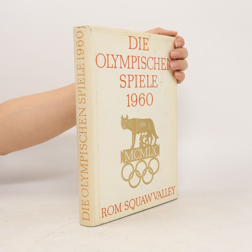 Various authors Die Olympischen Spiele 1960. Rom Squaw Valley