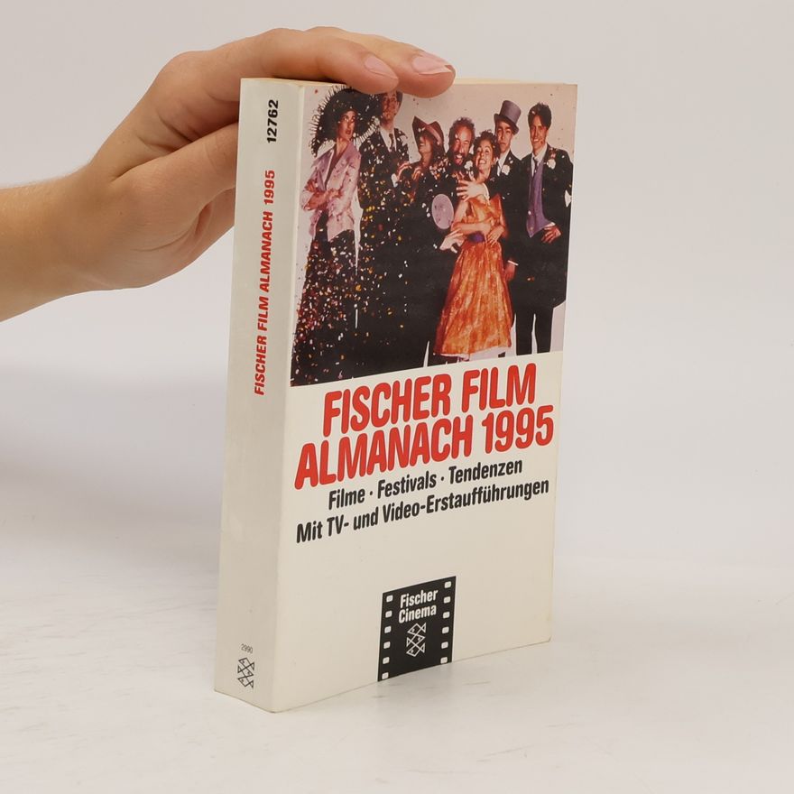 Horst Schäfer Fischer Film Almanach 1995. Filme, Festivals, Tendenzen. Mit TV- und Video-Erstaufführungen