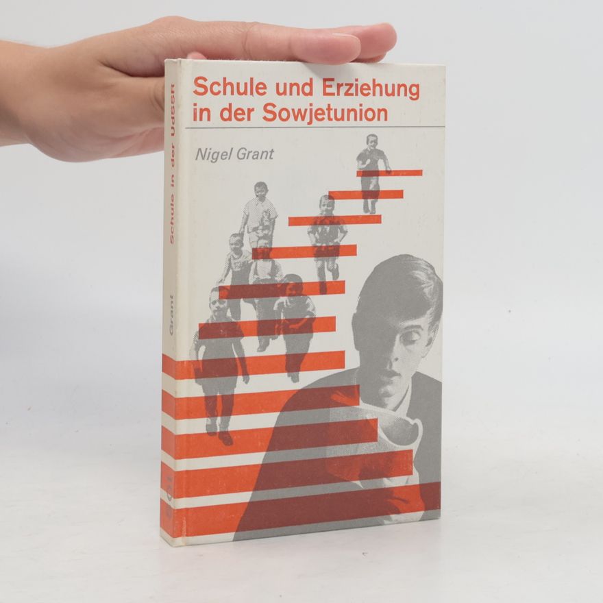 Nigel Grant Schule und Erziehung in der Sowjetunion