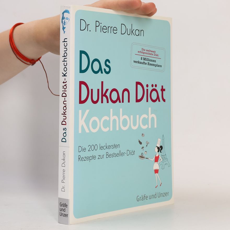 Pierre Dukan Das Dukan-Diät-Kochbuch