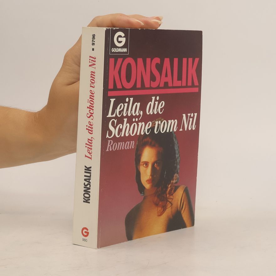 Heinz Günther Konsalik Leila, die Schöne vom Nil