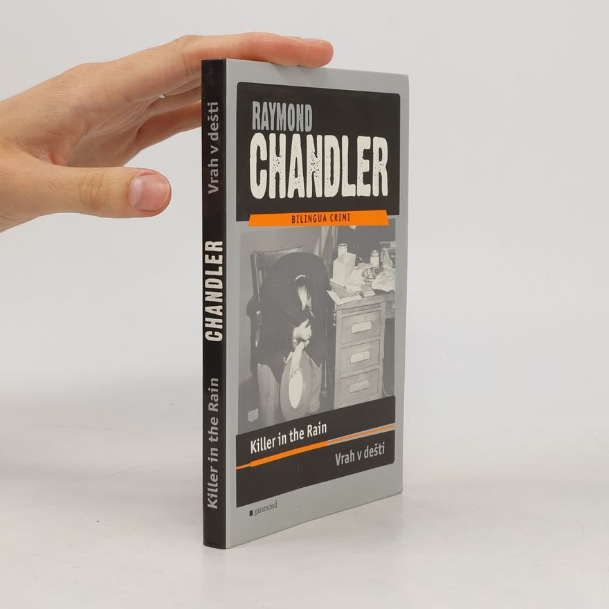 Raymond Chandler Killer in the rain. Vrah v dešti.