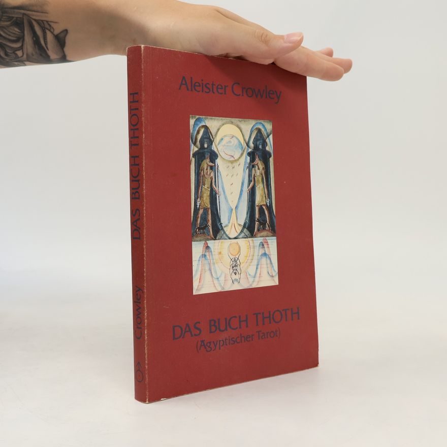 Aleister Crowley Das Buch Thoth (Ägyptischer Tarot)
