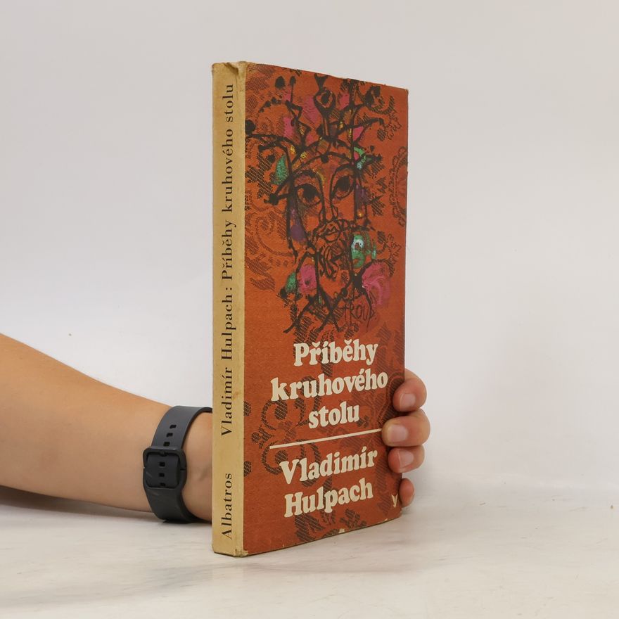 Vladimír Hulpach Příběhy kruhového stolu