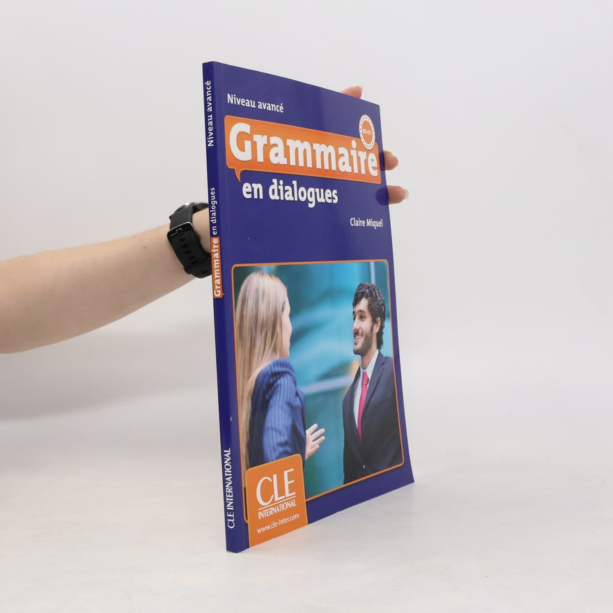 Claire Miquel Grammaire en dialogues - Niveau avancé, m. Audio-CD