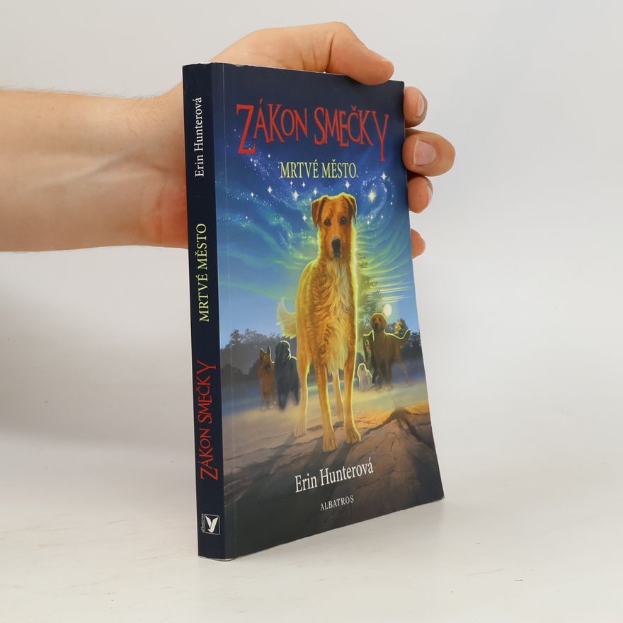 Erin Hunter Zákon smečky. Mrtvé město