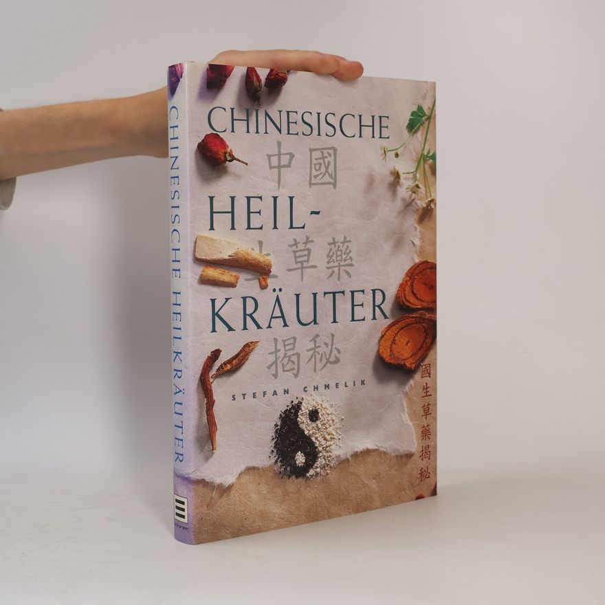 Stefan Chmelik Chinesische Heilkräuter